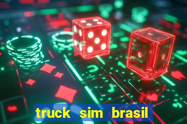 truck sim brasil dinheiro infinito